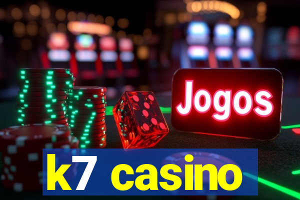 k7 casino